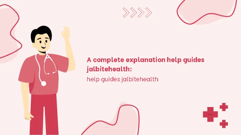 help guides jalbitehealth