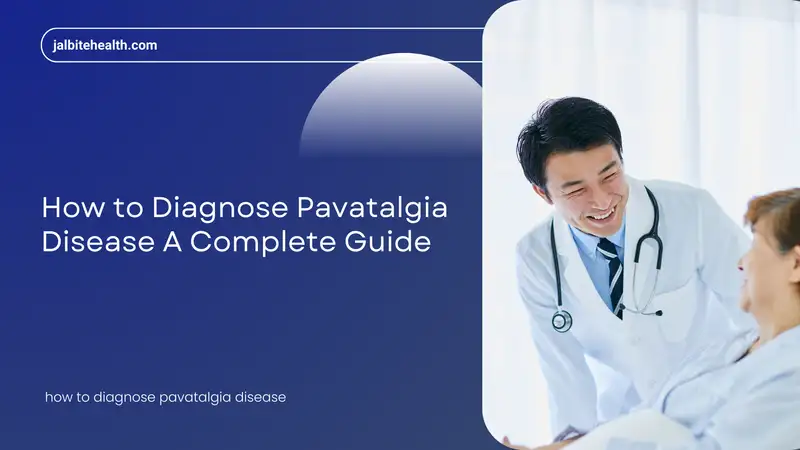 how to diagnose pavatalgia disease
