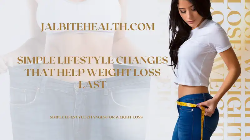 simple lifestyle changes for weight loss